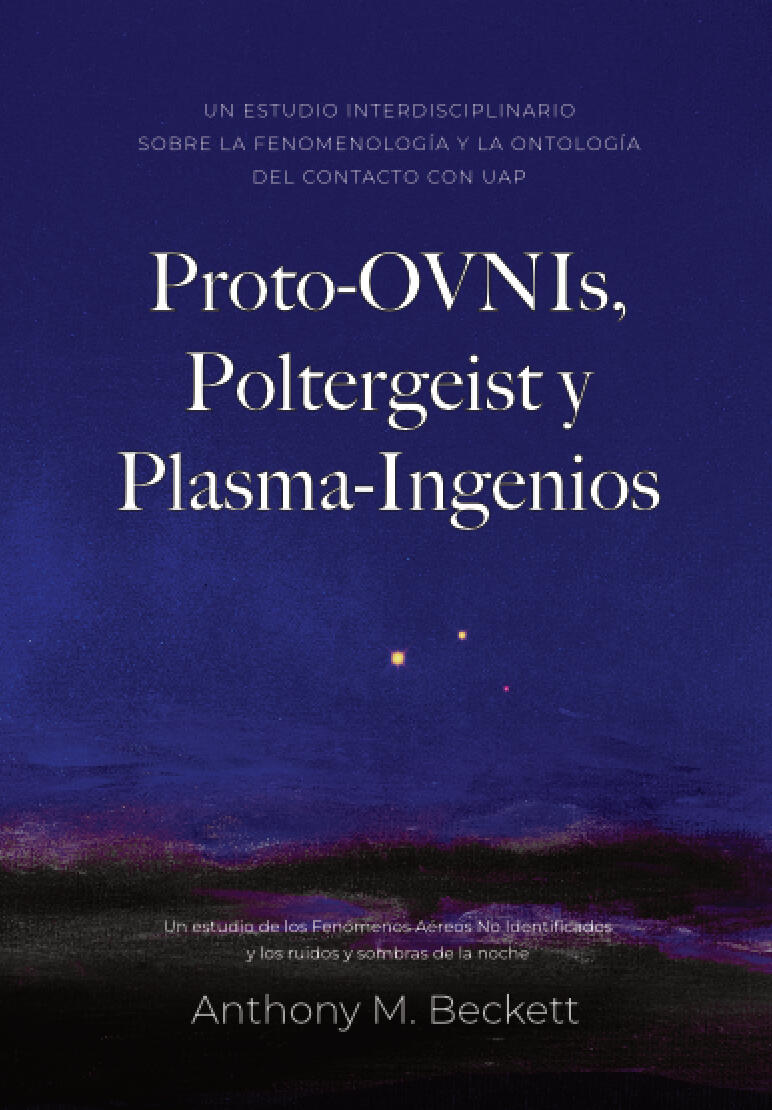 Proto-UFOs, Poltergeist & Plasma-Craft (hardback edition) Proto-UFOs, Poltergeist & Plasma-Craft (hardback edition)